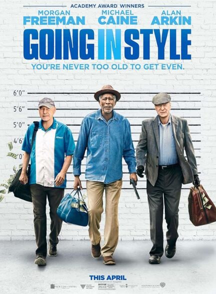 دانلود فیلم Going in Style / مد روز