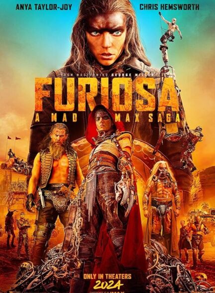 دانلود فیلم Furiosa: A Mad Max Saga / فیوریوسا: حماسهٔ مکس دیوانه