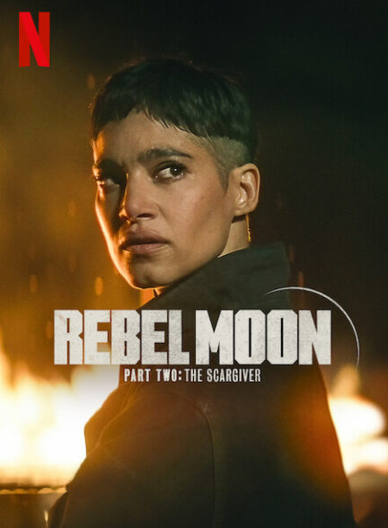 دانلود فیلم Rebel Moon – Part Two: The Scargiver / ماه سرکش – قسمت دوم: زخم‌زننده