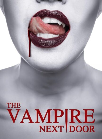 دانلود فیلم The Vampire Next Door / همسایه خون آشام