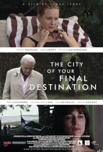 دانلود فیلم The City of Your Final Destination / شهر شما مقصد نهایی