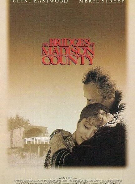 دانلود فیلم The Bridges of Madison County / پل‌های مدیسن کانتی