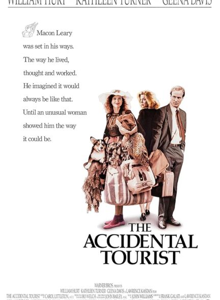 دانلود فیلم The Accidental Tourist / جهانگرد اتفاقی