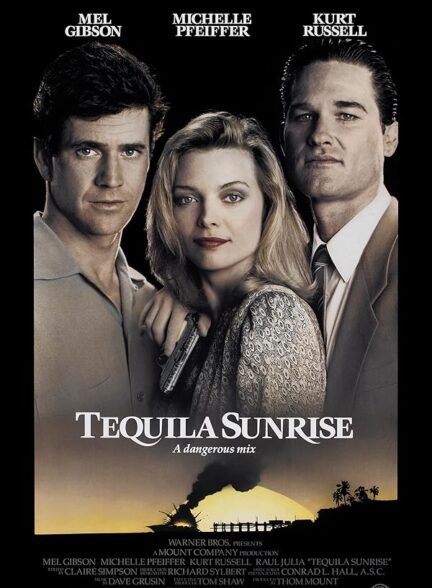 دانلود فیلم Tequila Sunrise / طلوع آفتاب تکیلا