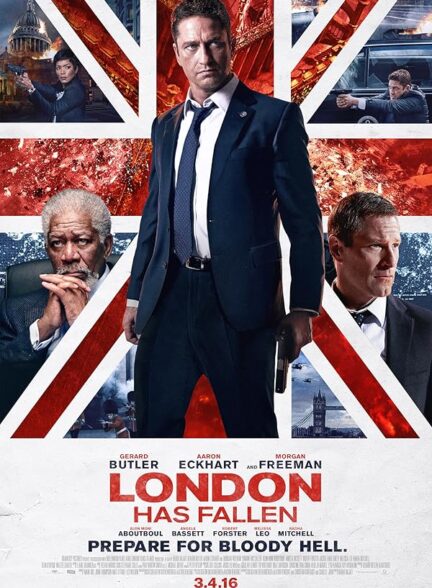 دانلود فیلم London Has Fallen / لندن سقوط کرده است